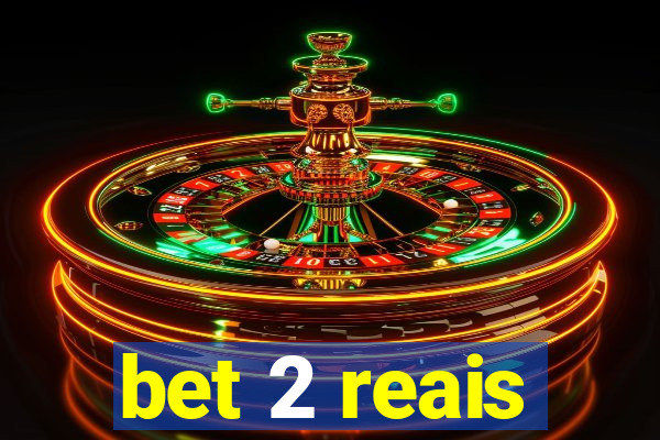 bet 2 reais